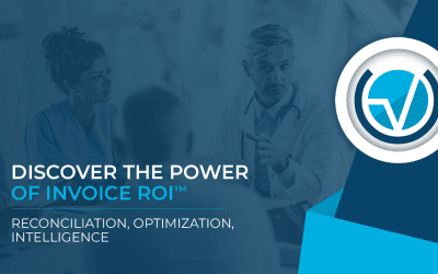 Discover the Power of Invoice ROI™ – Reconciliation, Optimization, Intelligence