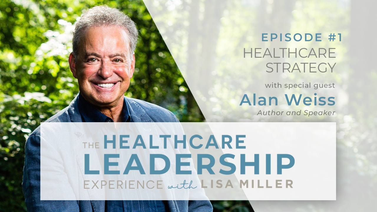 Healthcare strategy with Dr. Alan Weiss