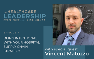 Being Intentional with Your Hospital Supply Chain Strategy with Vincent Matozzo | Ep. 7