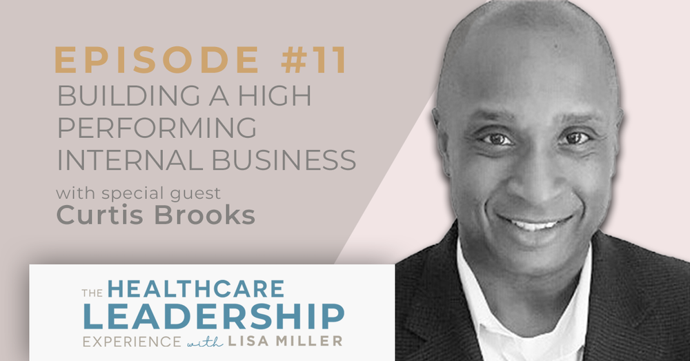 Building a High Performing Internal Business Case with Curtis Brooks